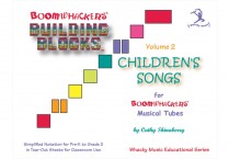 BOOMWHACKERS BUILDING BLOCKS Vol. 2  More Children's Songs