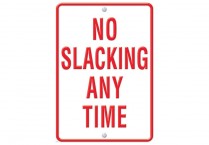 NO SLACKING AT ANY TIME Poster