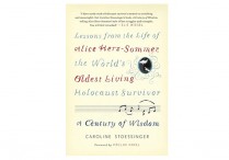 CENTURY OF WISDOM: Lessons from the Life of Alice Herz-Sommer Book
