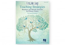 FIRST, WE SING!  Teaching Strategies: Primary