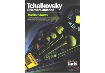 Classical Kids: TCHAIKOVSKY DISCOVERS AMERICA  Teacher's Guide