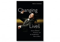 CHANGING LIVES: Gustavo Dudamel, El Sistema...  Hardback