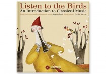LISTEN TO THE BIRDS: An Intro to Classical Music Hardback & Enhanced CD