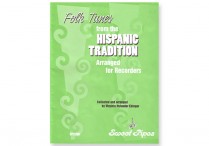 FOLK SONGS FROM THE HISPANIC TRADITION arranged for Recorders