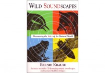WILD SOUNDSCAPES: Discovering the Voice of the Natural World Book & CD
