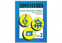 ADVENTURES: MUSIC WORKBOOKS for CHILDREN Book 2