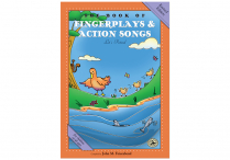 The Book of FINGERPLAYS & ACTION SONGS